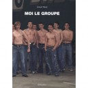 Moi Le Groupe T.1 - Arnaud Theval