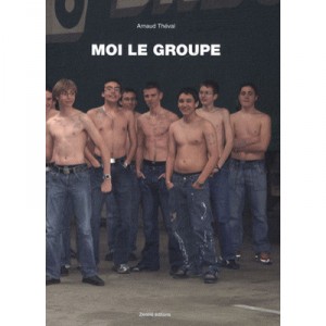 Moi Le Groupe T.1 - Arnaud Theval