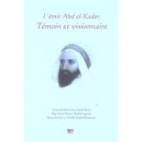 L'emir Abd El-kader, Temoin Et Visionnaire - Collectif