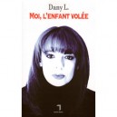 Moi L'enfant Volee - Dany L.