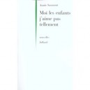 Moi Les Enfants J'aime Pas Tellement - Annie Saumont