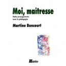 Moi Maitresse Petits Arrangements - Martine Boncourt