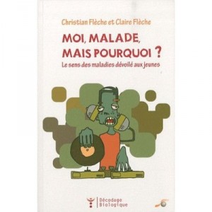 Moi Malade Mais Pourquoi ? - Christian Fleche