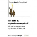 Les Defis Du Capitalisme Cooperatif , Ce Que Les Paysans Nous Apprennent De L'economie - Georges Lewi , Pascal Perri