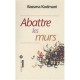 Abattre Les Murs - Bassma Kodmani