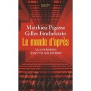 Le Monde D'apres , Les Consequences D'une Crise Sans Precedent - Matthieu Pigasse , Gilles Finchelstein
