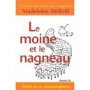 Oeuvres Completes T.4 , Moine Et Le Nagneau - Madeleine Delbrel