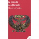 Le Monde Des Ramses - Claire Lalouette