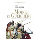 Moines Et Guerriers , Les Ordres Religieux Militaires Au Moyen Age - Alain Demurger