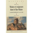 Moines Et Seigneurs Dans Le Bas-maine , Les Prieures Benedictins Du X Au Xiii Siecle - Sebastien Legros
