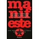 Manifeste - Karl Marx , Rosa Luxembourg , Che Guevara