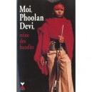 Moi Phoolan Devi Reine Des Bandits - Phoolan Devi