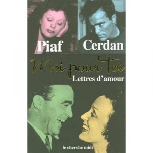 Moi Pour Toi , Lettres D'amour - Edith Piaf , Marcel Cerdan