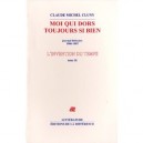 L'invention Du Temps T.9 , Moi Qui Dors Si Bien : Journal Litteraire 1986-1987 - Claude-michel Cluny