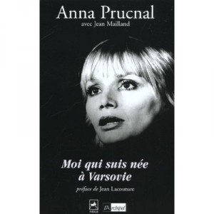 Moi Qui Suis Nee A Varsovie - Anna Prucnal , Jean Mailland