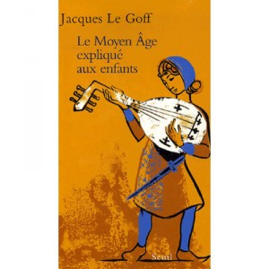 Le Moyen Age Explique Aux Enfants - Jacques Le Goff