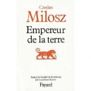 L'empereur De La Terre - Czeslaw Milosz