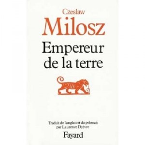 L'empereur De La Terre - Czeslaw Milosz