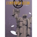 L'empereur Ocean T.3 ,   , Le Tombeau - Igor Baranko