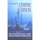 L'empire Chinois , Mieux Comprendre Le Futur N.1 Mondial , Histoire Et Actualite De La Diaspora Chinoise - Pierre Picquart