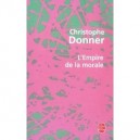 L'empire De La Morale - Christophe Donner