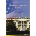 L'empire De L?executif (1933-2006). La Presidence Des Etats-unis De Franklin Roosveldt A G.w. Bush - Lagayette P