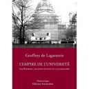 L'empire De L'universite , Sur Bourdieu, Les Intellectuels Et Le Journalisme - Geoffroy De Lagasnerie