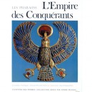 L'empire Des Conquerants , L'egypte Au Nouvel Empire (1560-1070 Avant Jesus-christ) - Collectif