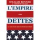 L'empire Des Dettes , A L'aube D'une Crise Economique Epique - William Bonner , Addison Wiggin