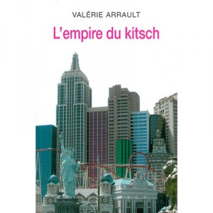 L'empire Du Kitsch - Valerie Arrault