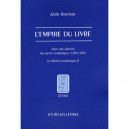 L'empire Du Livre , Pour Une Histoire Du Savoir Scholastique (1200-13801) , La Raison Scholastique T.2 - Alain Boureau