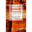 Moise Et Pharaon , Les Hebreux En Egypte - Maurice Bucaille