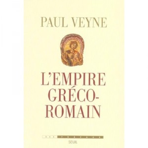 L'empire Greco-romain - Paul Veyne