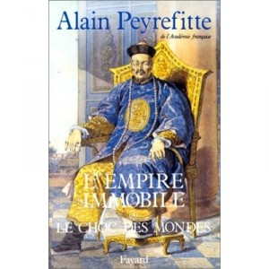 L'empire Immobile Ou Le Choc Des Mondes - Alain Peyrefitte
