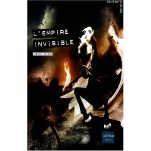 L'empire Invisible - Jerome Noirez