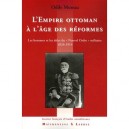 L'empire Ottoman A L'age Des Reformes - Odile Moreau