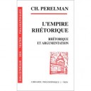 L'empire Rhetorique , Rhetorique Et Argumentation - Chaim Perelman