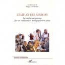 L'emploi Des Seniors , Les Societes Europeennes Face Au Vieillissement De La Population Active - Brigitte Lestrade