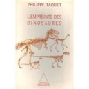 L'empreinte Des Dinosaures - Philippe Taquet