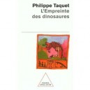 L'empreinte Des Dinosaures - Philippe Taquet