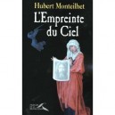 L'empreinte Du Ciel - Hubert Monteilhet