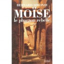 Moise Le Pharaon Rebelle - Bernard Simonay