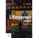 L'empreur Jaune, Une Tradition Politique Chinoise - Terence Billeter