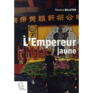 L'empreur Jaune, Une Tradition Politique Chinoise - Terence Billeter