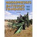Moissonneuses Batteuses Francaises, 1905-1985 - Jean Noulin