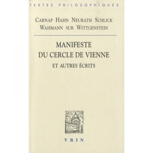 Manifeste Du Cercle De Vienne , Et Autres Ecrits - Collectif