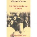Le Nationalisme Arabe - Olivier Carre