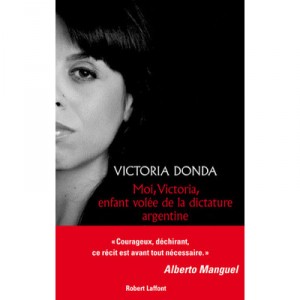 Moi, Victoria, Enfant Volee De La Dictature Argentine - Victoria Donda