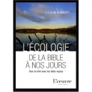 L'ecologie De La Bible A Nos Jours , Pour En Finir Avec Les Idees Recues - Patrice De Plunkett