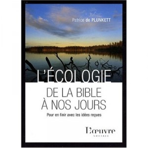 The ecology of the Bible Today, for Ending conventional wisdom - Patrice De Plunkett
